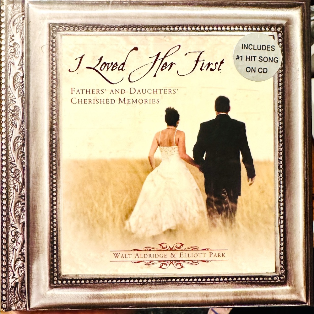 I Loved Her First CD by Walt Aldridge & Elliott Park
